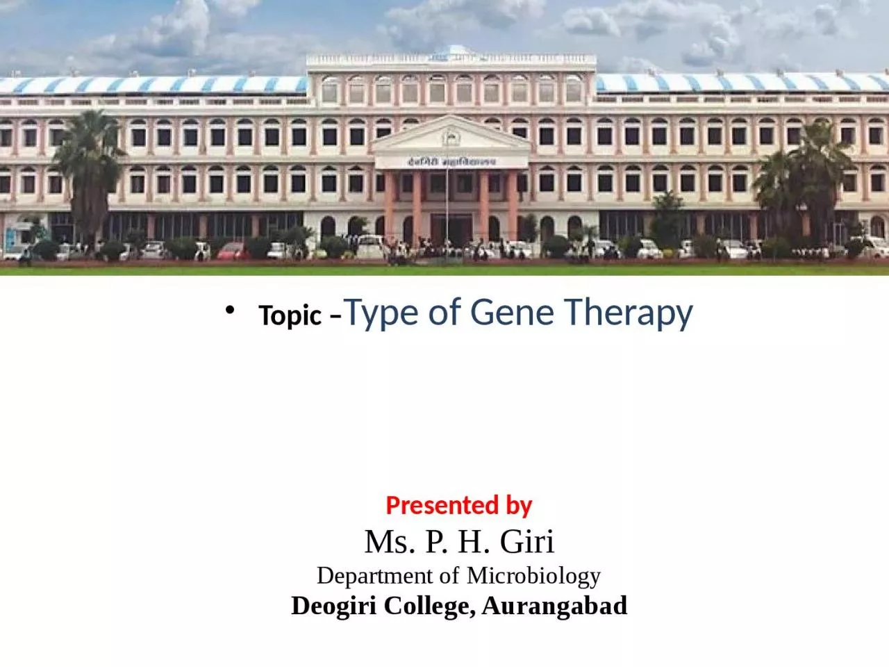 Topic  – Type of Gene Therapy