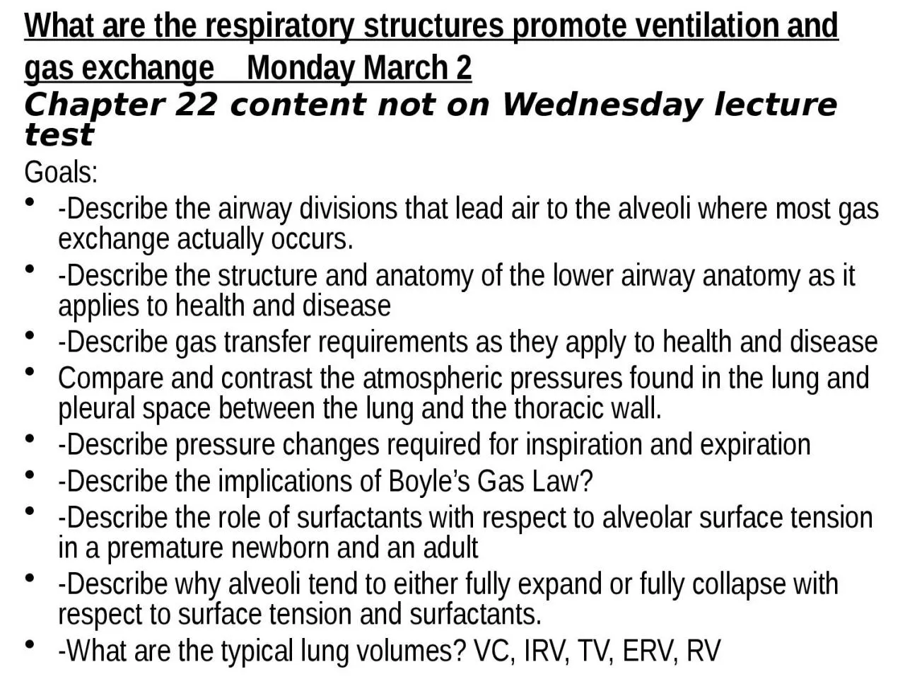What are the respiratory structures promote ventilation and gas exchange    Monday March