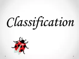 Classification I can classify living organisms?