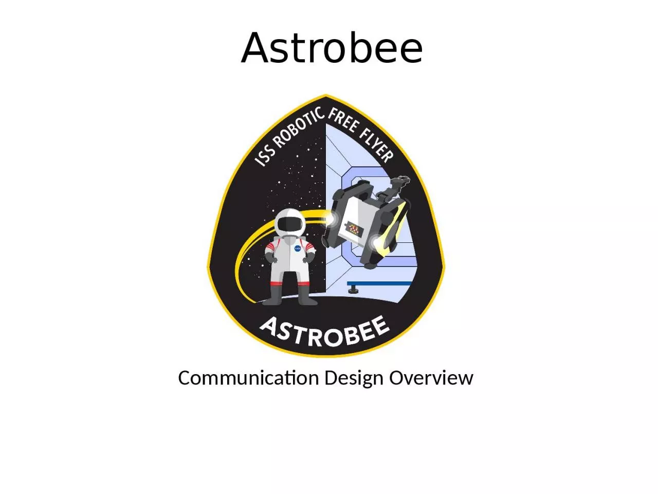 Astrobee Communication Design Overview