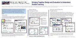 Bringing Together Design and Evaluation to Understand Student Learning