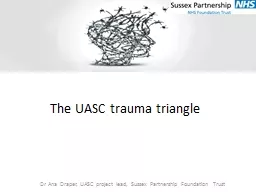Dr Ana Draper, UASC project lead, Sussex Partnership Foundation Trust