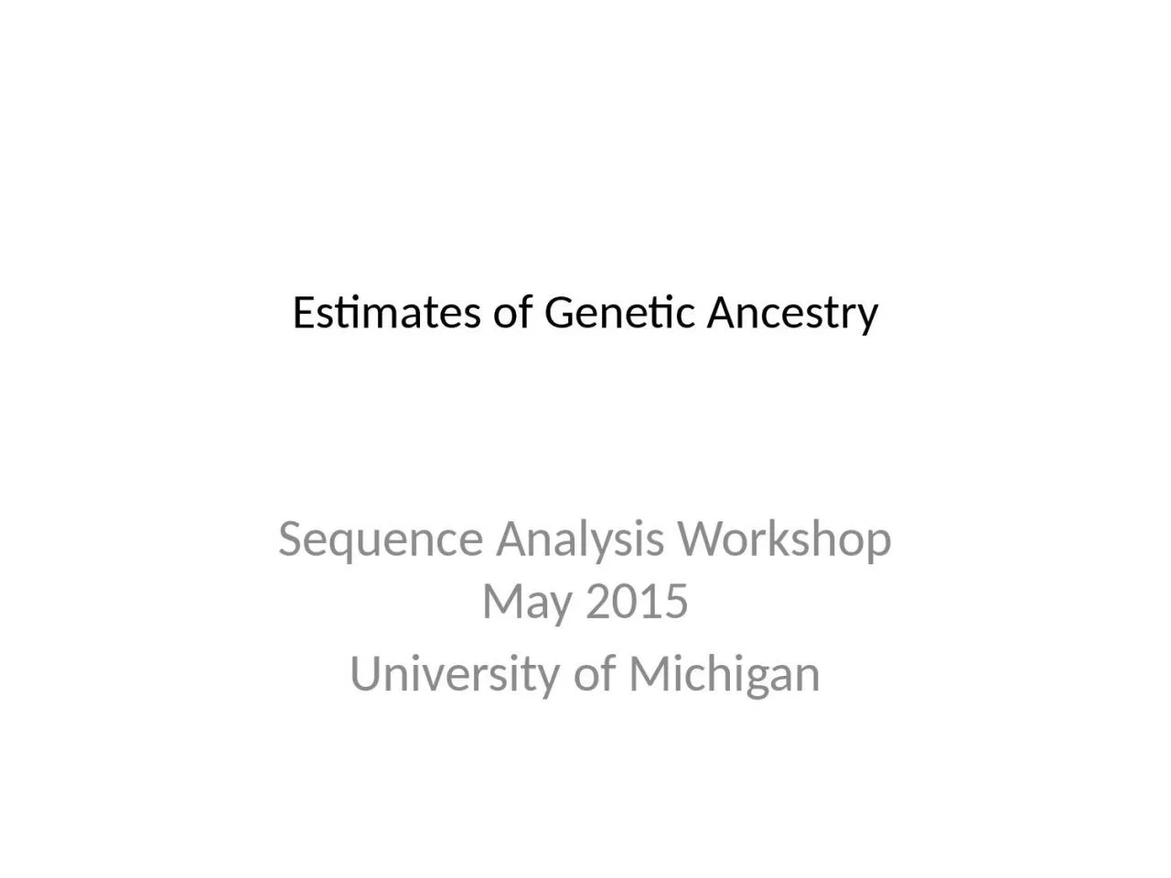 Estimates of Genetic Ancestry