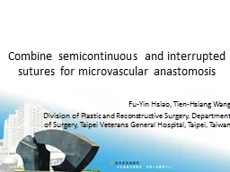 Combine  semicontinuous  and interrupted sutures for