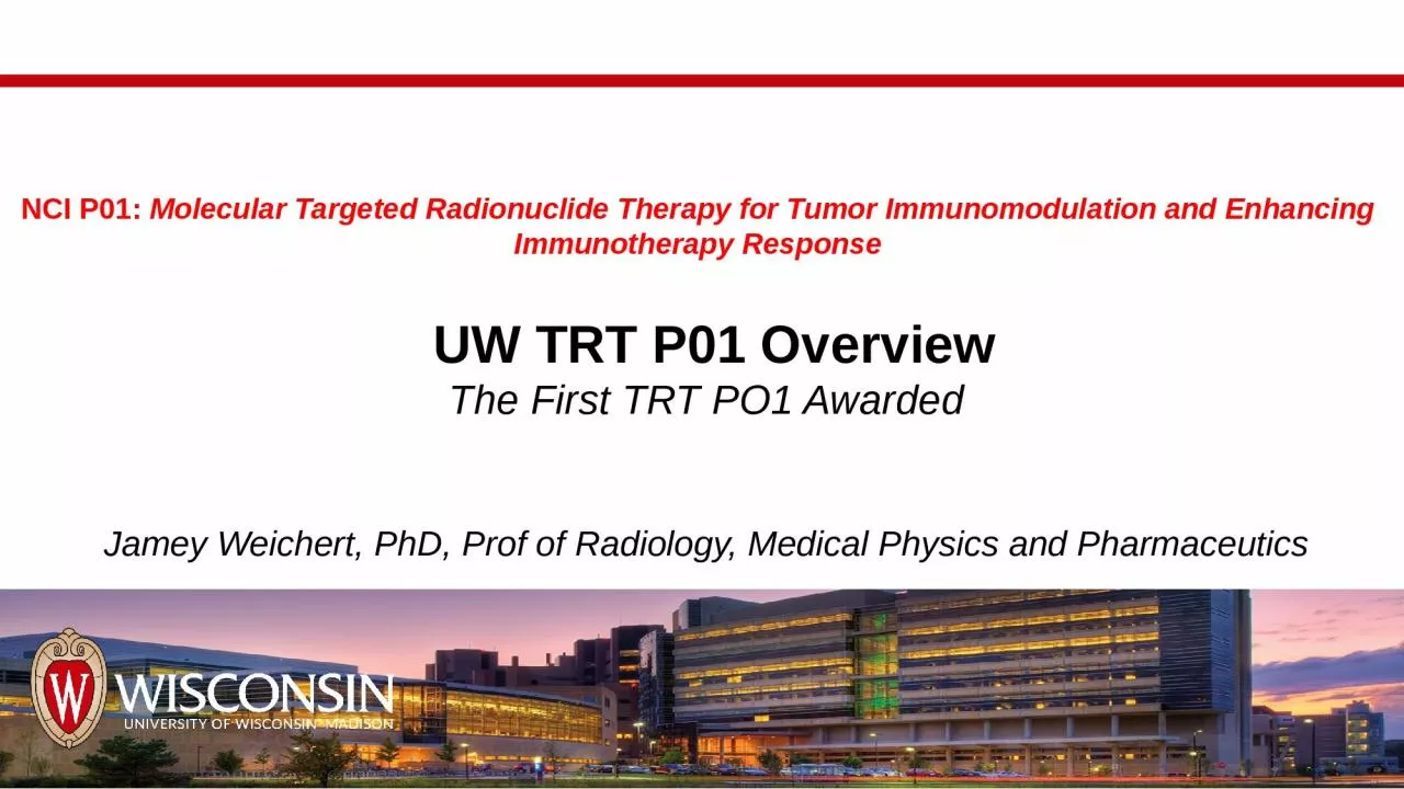 NCI  P01:  Molecular Targeted Radionuclide Therapy for Tumor Immunomodulation and Enhancing