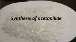 Synthesis of acetanilide