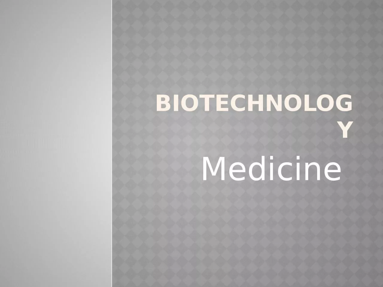 Biotechnology Medicine  How can we use genetically engineering to help us?