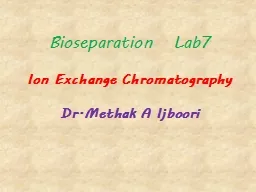 Bioseparation    Lab7 Ion Exchange Chromatography
