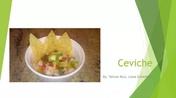 Ceviche By:  Tahnee  Ruiz, Liana