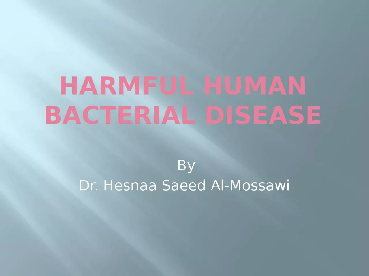 Harmful human bacterial disease
