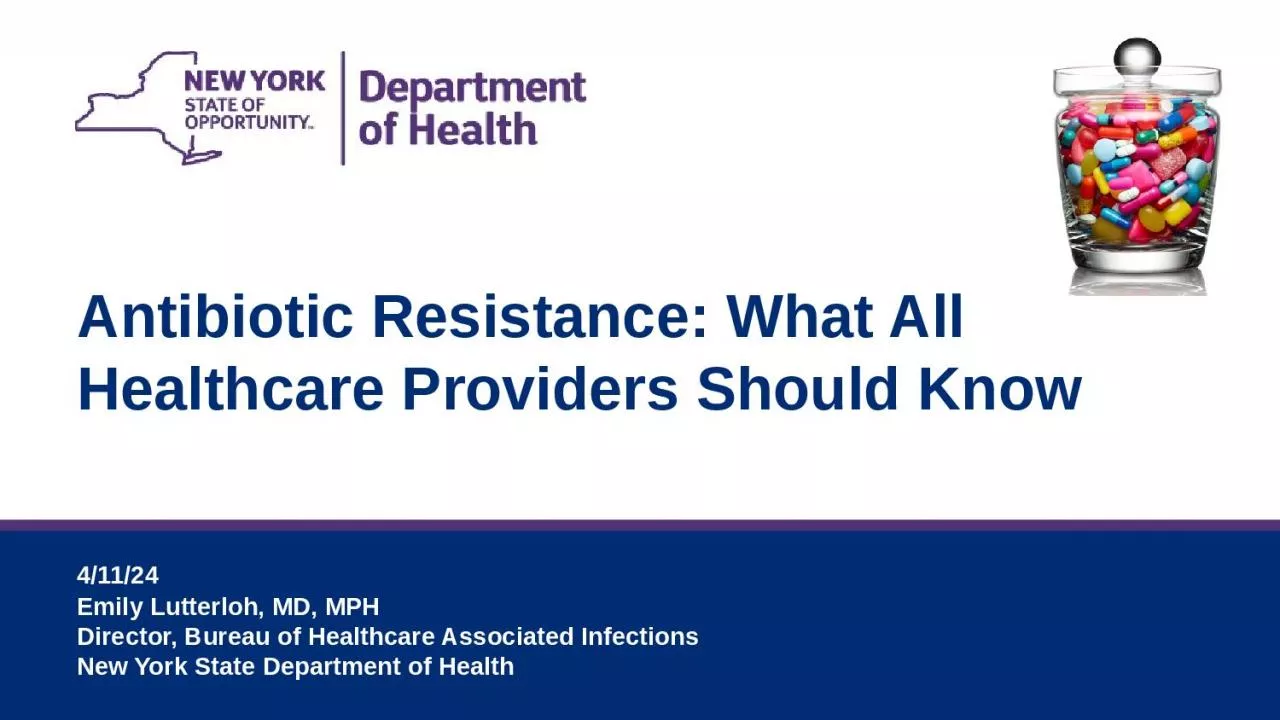 Antibiotic Resistance: What All Healthcare Providers Should Know