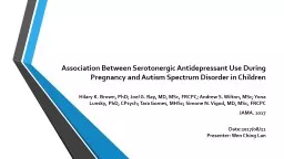 Association Between Serotonergic Antidepressant Use During Pregnancy and Autism Spectrum Disorder i