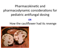 Pharmacokinetic and pharmacodynamic considerations for pediatric antifungal dosing