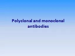 Polyclonal   and   monoclonal