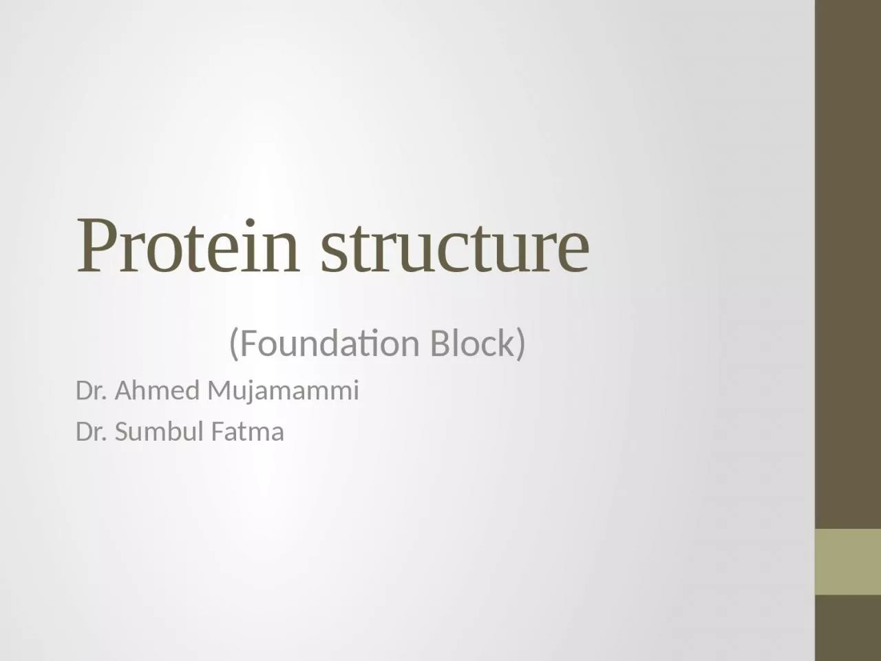 Protein structure (Foundation Block)