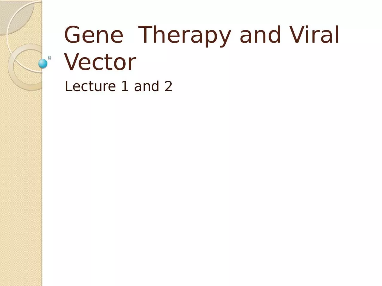 Gene  Therapy and Viral Vector