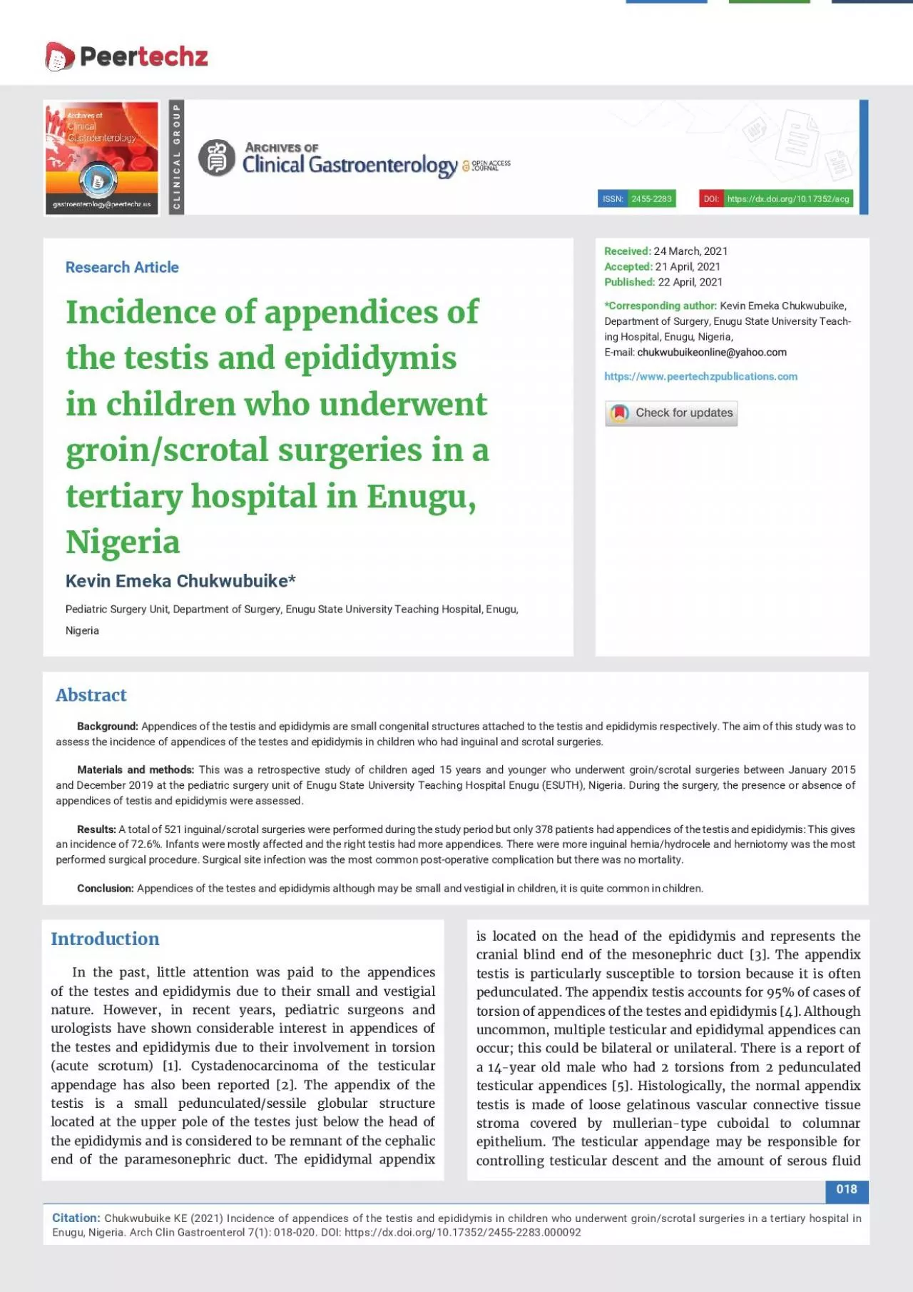 Appendices of the testis and epididymis are small congenital structure