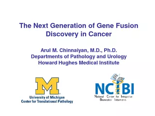 The Next Generation of Gene Fusion Discovery in CancerArul M. Chinnaiy