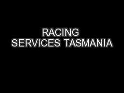 RACING SERVICES TASMANIA