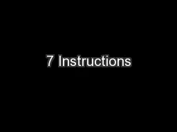 7 Instructions
