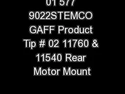 01 577 9022STEMCO GAFF Product Tip # 02 11760 & 11540 Rear Motor Mount