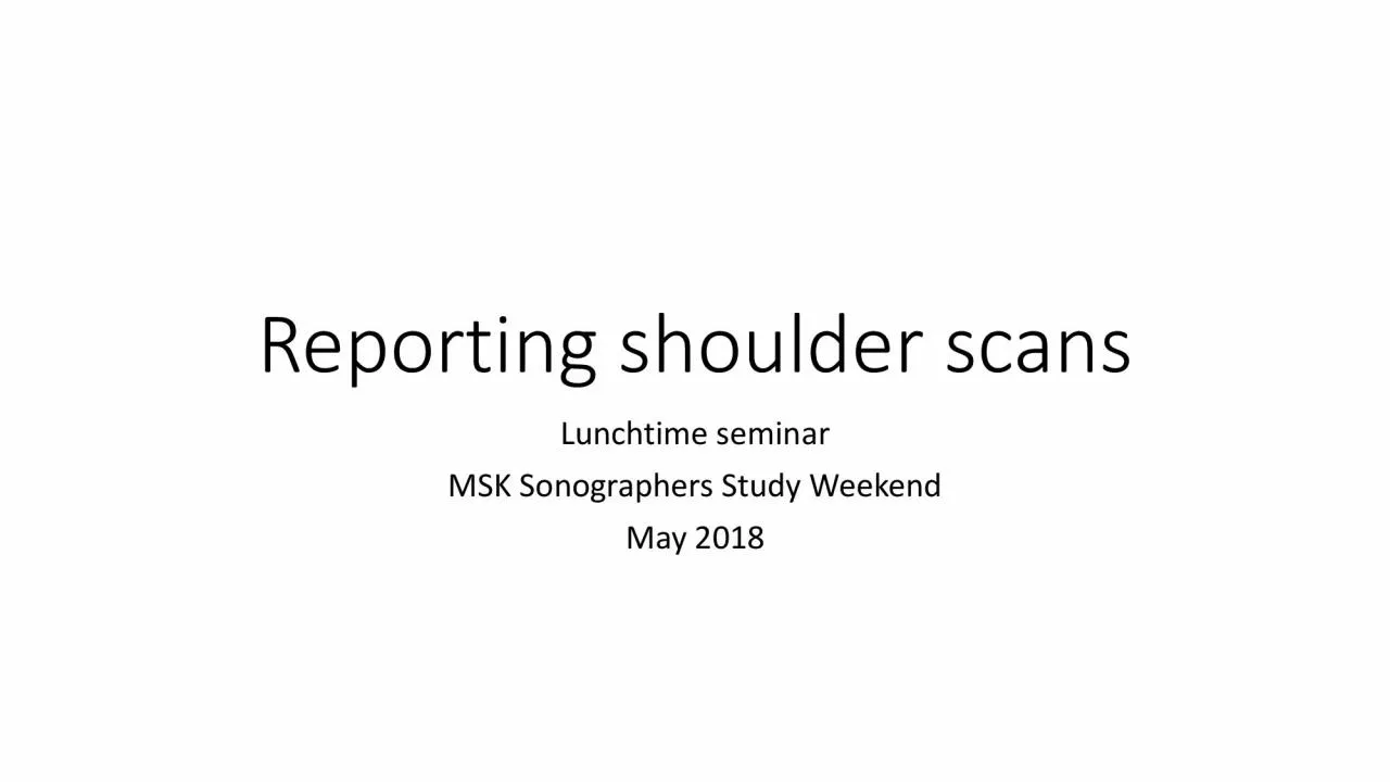 Reporting shoulder scans