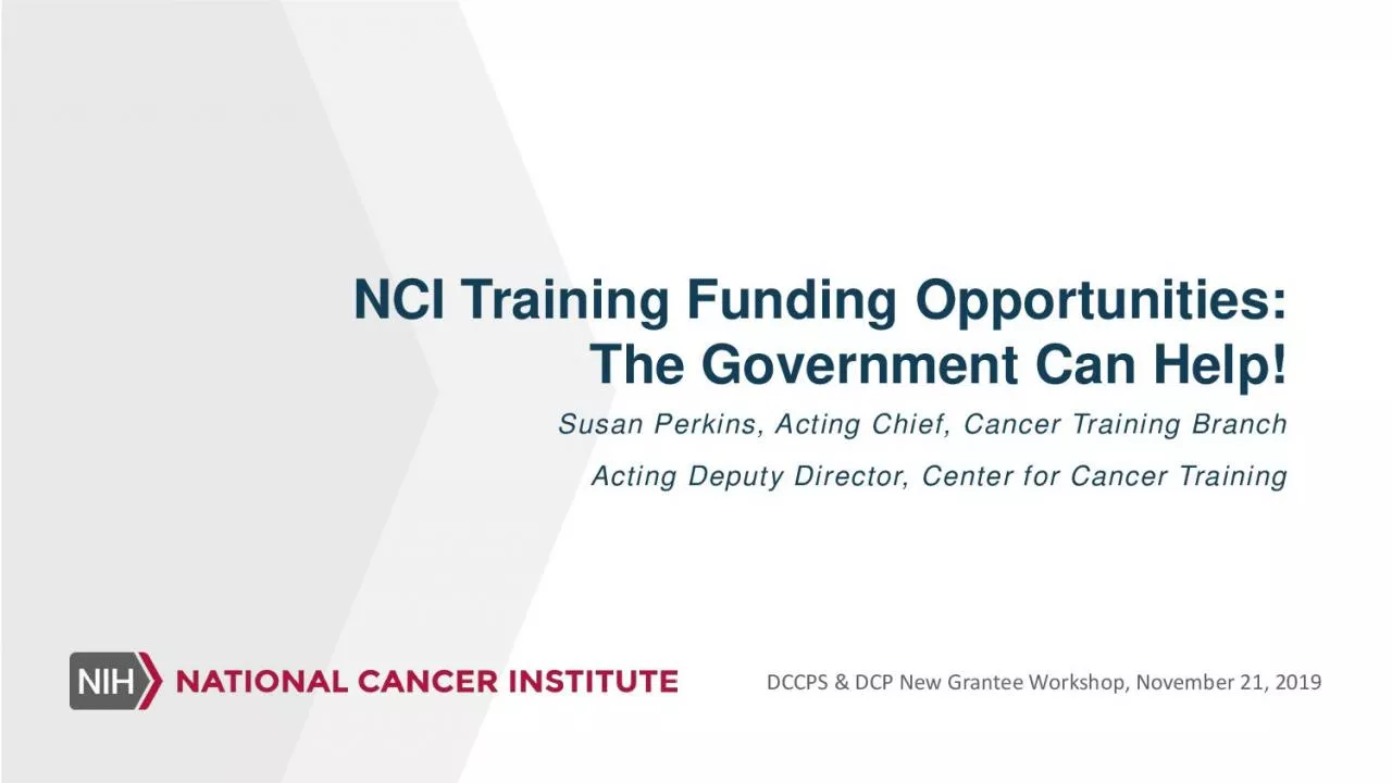 PDF-NCI Training Funding OpportunitiesThe Government Can HelpSusan Perki