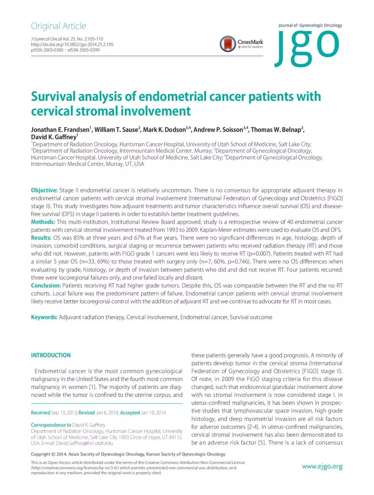 Endometrial cancer is the most common gynecological