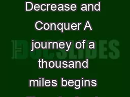 Chapter  Decrease and Conquer A journey of a thousand miles begins with a single step