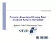 Infection CAUTI PreventionSystem CAUTI Prevention Team