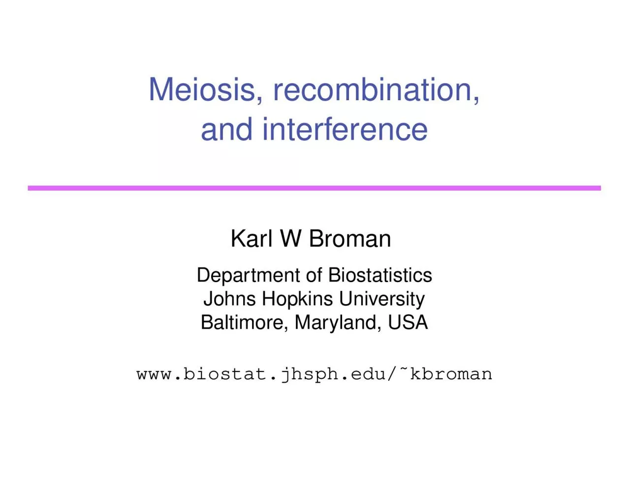 PDF-MeiosisrecombinationandinterferenceKarlWBromanDepartmentofBiostatist