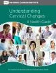 Understanding  Cervical Changes