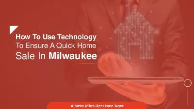 How To Use Technology To Sell A House Fast In Milwaukee