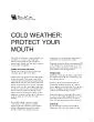 COLD WEATHERPROTECT YOUR MOUTHThe cold dry climate of winter months c