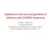 Updates on the care and genetics of children with CHARGE SyndromeSeema