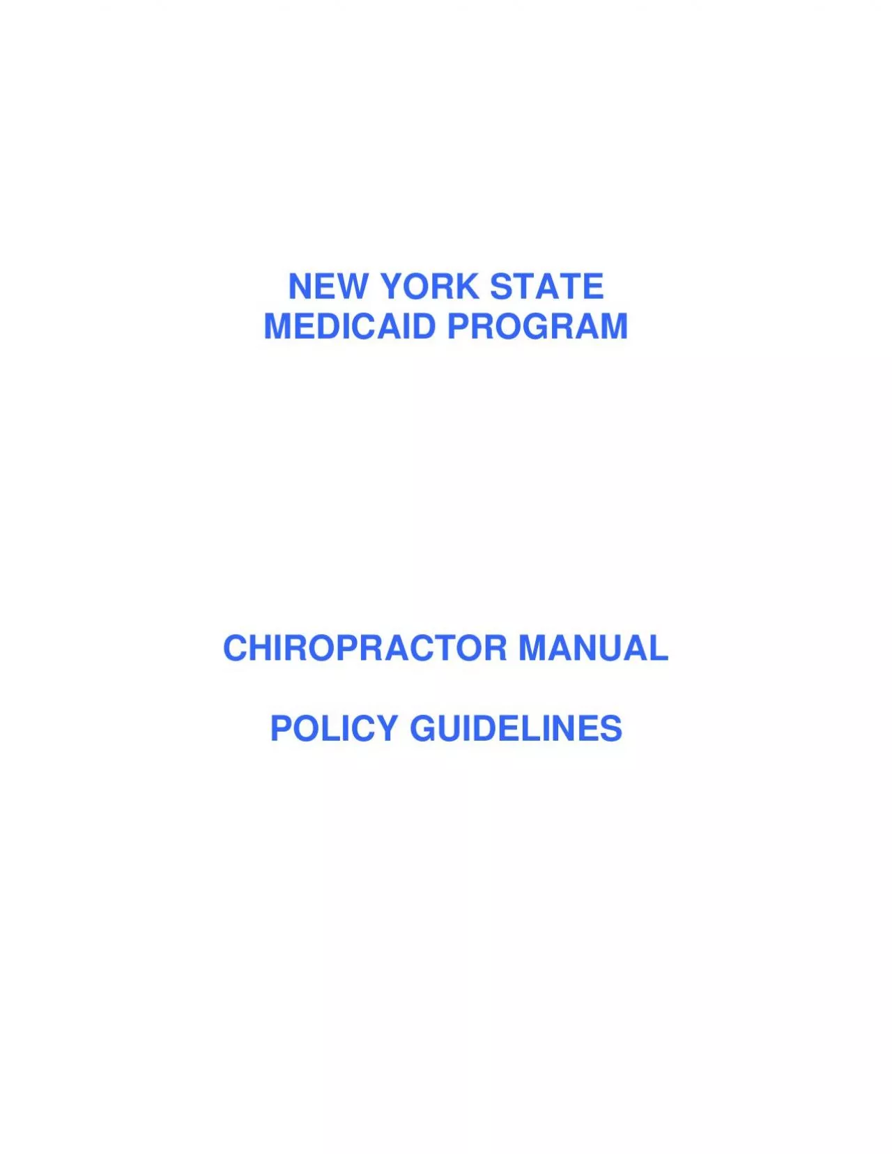 NEW YORK STATE MEDICAID PROGRAM  CHIROPRACTOR MANUAL  POLICY GUIDELINE