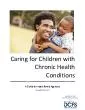 Caring for Children with Chronic Health ConditionsA Guide for Intact F