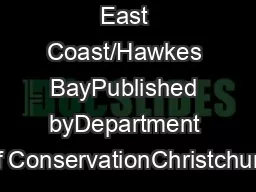 East Coast/Hawkes BayPublished byDepartment of ConservationChristchurc