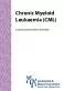 Chronic Myeloid Leukaemia CMLA guide for patients families and whan