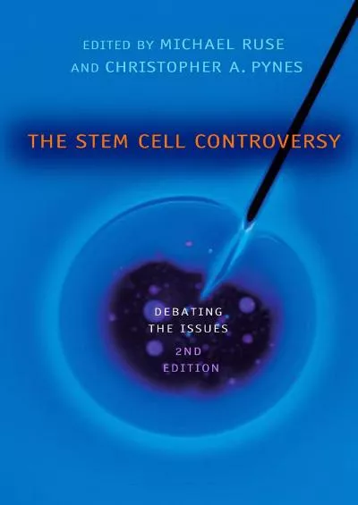 (BOOS)-The Stem Cell Controversy: Debating the Issues (Contemporary Issues)