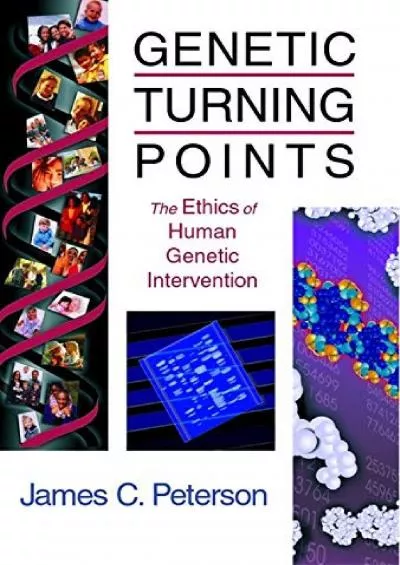 (BOOK)-Genetic Turning Points: The Ethics of Human Genetic Intervention (Critical Issues