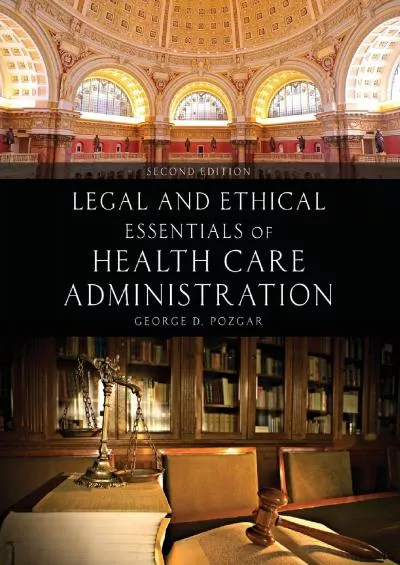 (BOOK)-Legal and Ethical Essentials of Health Care Administration