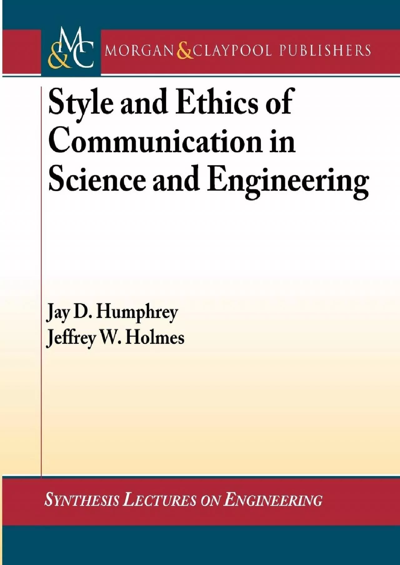 (EBOOK)-Style and Ethics of Communication in Science and Engineering (Synthesis Lectures