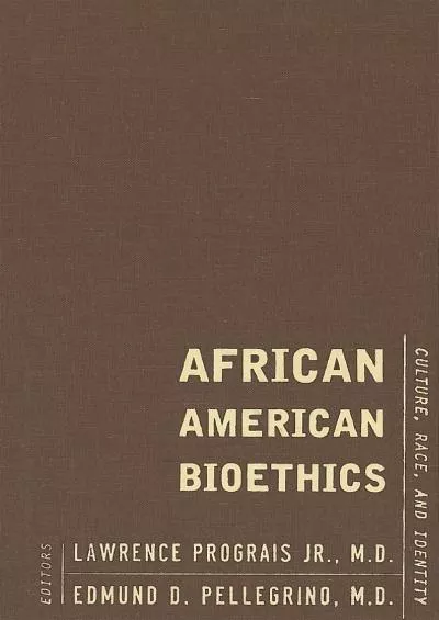 (READ)-African American Bioethics: Culture, Race, and Identity