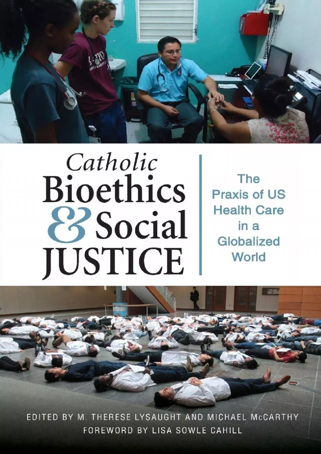 (BOOK)-Catholic Bioethics and Social Justice: The Praxis of US Health Care in a Globalized