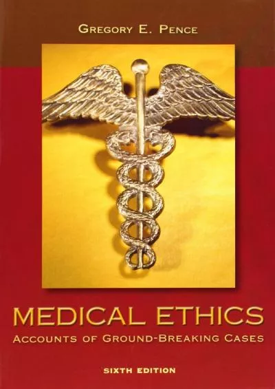 (DOWNLOAD)-Medical Ethics: Accounts of Ground-Breaking Cases