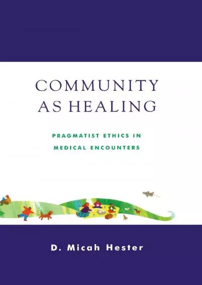 (BOOS)-Community As Healing: Pragmatist Ethics in Medical Encounters