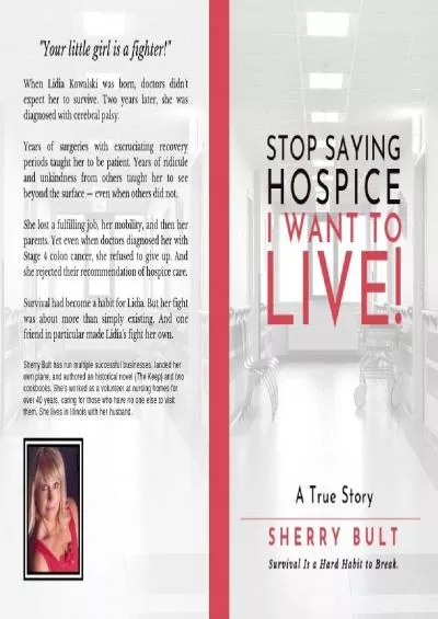 (EBOOK)-STOP Saying HOSPICE I WANT To LIVE !: Survival Is a Hard Habit to Break