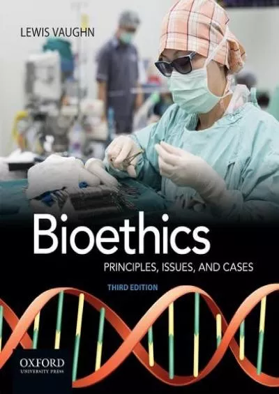 (READ)-Bioethics: Principles, Issues, and Cases