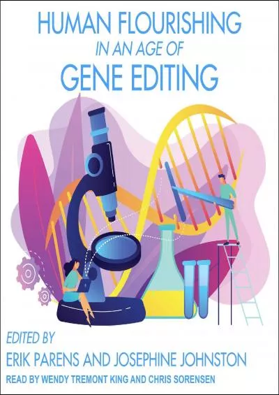 (BOOK)-Human Flourishing in an Age of Gene Editing